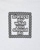 Always Do What You Should Do Adwysd Core T-Shirt White T-Shirts Shortsleeve CORETEE WHITE